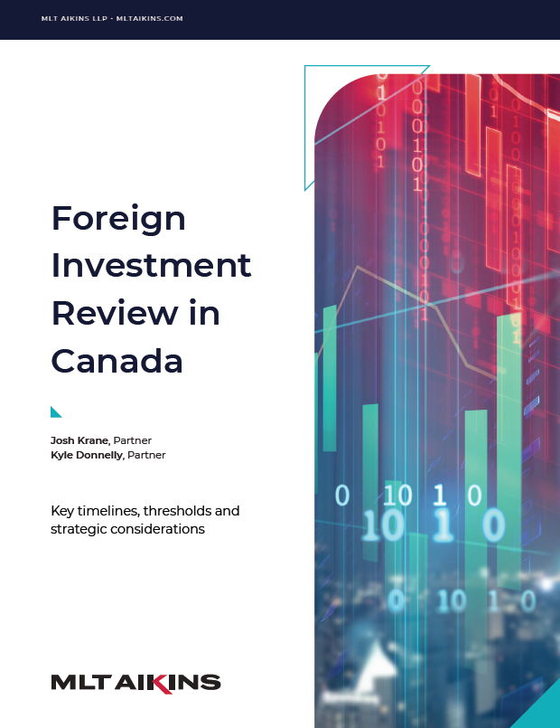 Foreign Investment Review in Canada: Key timelines, thresholds and strategic considerations